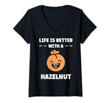 Womens Food Hazelnuts quote cute life if better with a Hazelnut V-Neck T-Shirt