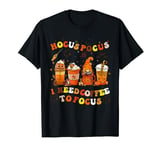 Halloween Coffee Hocus Pocus I Need Coffee To Focus T-Shirt