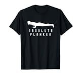 Funny Yoga, Absolute Planker, Yoga Plank Pose. For Men T-Shirt