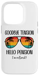 Coque pour iPhone 14 Pro Goodbye Tension Hello Pension Happy Retirement 25 Im Retired