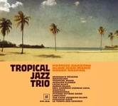 Tropical Jazz Trio - Tropical Jazz Trio Vinyl NEW New