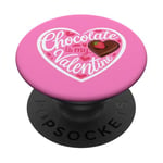 Valentines Day Chocolate Lover Chocolate Is My Valentines PopSockets Adhesive PopGrip