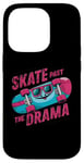 iPhone 14 Pro Skate Past The Drama Retro Funny Quote Case