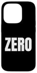 Coque pour iPhone 14 Pro ZERO Le mot zéro