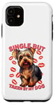 Coque pour iPhone 11 Célibataire mais prise par mon chien, My Yorkie is My Valentine