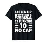 Funny 10 Year Old Birthday Shirt - Rizz, Sigma, Brain Rot T-Shirt