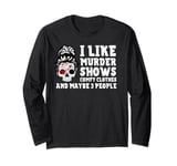 Best Murder Show Art For Men Women Murder Crime Investigator Long Sleeve T-Shirt