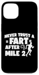 iPhone 13 Running Runner Half Marathon Never Trust A Fart After Mile 2 Case