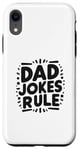 iPhone XR Dad Jokes Rule Funny Family Humor for All Dads Case