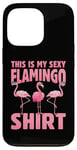 Coque pour iPhone 13 Pro C'est ma chemise sexy en forme de flamant rose - Pink Flamingo