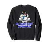 My Badge is My Superpower Sarcastic Police Officer Sarcasm Sweatshirt