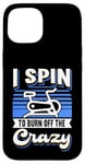 Coque pour iPhone 15 I Spin To Burn Off The Crazy Spinning Vélo d'intérieur