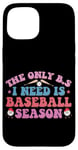 Coque pour iPhone 15 Le seul B.S dont j'ai besoin, c'est la saison de baseball