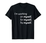 A Fitness Journey Guided by Self-Love and Determination T-Shirt