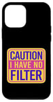 Coque pour iPhone 12 mini Funny Warning No Filter Vintage Danger Sign Funny Filter