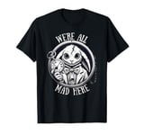 Alice in Wonderland - We're All Mad Here White Rabbit Quote T-Shirt