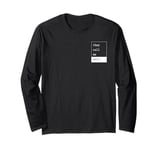 My Name Is Funny Name Tag They Call Me Earl Long Sleeve T-Shirt