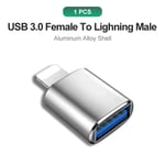 Adaptateur OTG USB 3.0 mâle vers USB 3.0 pour IOS 13 ci-dessus,pour iPhone 14 13 12 11 Pro XS Max Poly Plus 7 6s iPad - Type 1PCS Silver