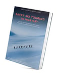 Fri Flyt Safer Ski Touring in Norway, guidebok 2018