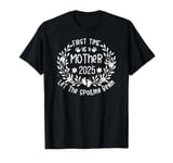 1st First Time Mother est 2025 Let The Spoiling Begin Crew T-Shirt