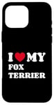 Coque pour iPhone 16 Pro Max Fox Terriers Foxterriers I Love My Fox Terrier Foxterrier