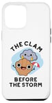 iPhone 12 Pro Max The Clam Before The Storm Funny Weather Puns Case