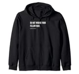 Do Not Wrong Your Fellow Man Bible Verse Statement Quote Zip Hoodie