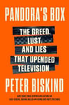 William Morrow & Company Biskind, Peter Pandora's Box: How Guts, Guile, and Greed Upended TV