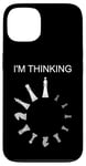 iPhone 13 I'm thinking, Chess Pieces, Chess Player, Chess Lover Art Case