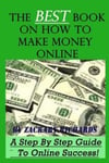 Ari Publishing MR Zackary Richards The Best Book on How to Make Money Online: A Step by Guide