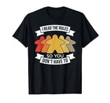 I Read The Rules So You Don't Have To - Meeple Board Game T-Shirt