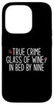 Coque pour iPhone 14 Pro Vrai Crime Glass of Wine In Bed by Nine Funny Fan Meme