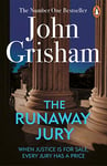 The Runaway Jury: A gripping legal thriller from the Sunday Times bestselling author