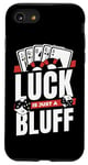 iPhone SE (2020) / 7 / 8 Luck Is Just A Bluff Texas Holdem Poker Hands Player Poker Case