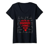 Womens Funny Valentines Day couples You're my favorite thing to do V-Neck T-Shirt