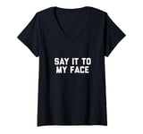 Womens Kamala Tshirt Usa Say It To My Face V-Neck T-Shirt