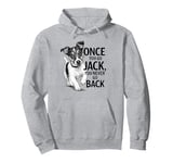 One You Go Jack You Never Go Back Funny Jack Russel Dog Pullover Hoodie