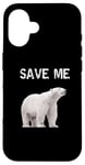 iPhone 16 Bear Polar Protest Climate Change Arctic Save me Case