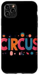 iPhone 11 Pro Max Awesome Circus Statement for Boys and Girls Case