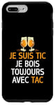 Coque pour iPhone 7 Plus/8 Plus Je Suis TIC Je Bois Toujours Avec TAC - Assorti Humour Bière