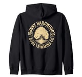 Johnny Hardwood's Bush Trimming Company, Funny Gardener Zip Hoodie