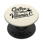 Coffee Lover The Other Vitamin C Women PopSockets Adhesive PopGrip