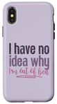 Coque pour iPhone X/XS Je ne sais pas pourquoi je suis sortie du lit Funny Love Sleeping