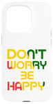 iPhone 15 Pro Don't Worry But Be Happy Rasta Reggae Case