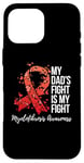 Coque pour iPhone 16 Pro Max My Dad's Fight Is My Fight Myelofibrosis Awareness