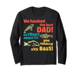 Funny Fishing Dad Father's Day Fisherman Hooked The Best Dad Long Sleeve T-Shirt