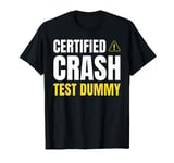 Funny Injured Gifts & Certified Crash Test Dummy T-Shirt