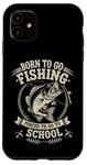 Coque pour iPhone 11 Born To Go Fishing Forced School Kids Humour Fisherman Youth