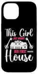 Coque pour iPhone 14 This Girl Just Bought Her First House Proud Girl Homeowner