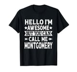 Montgomery Surname Family Team Last Name Call Me Montgomery T-Shirt